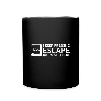Keep pressing Escape | Computer, Keyboard - Full Colour Mug - black - Front