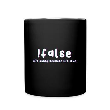 False It's funny because it's a real - Full Colour Mug - black - Front
