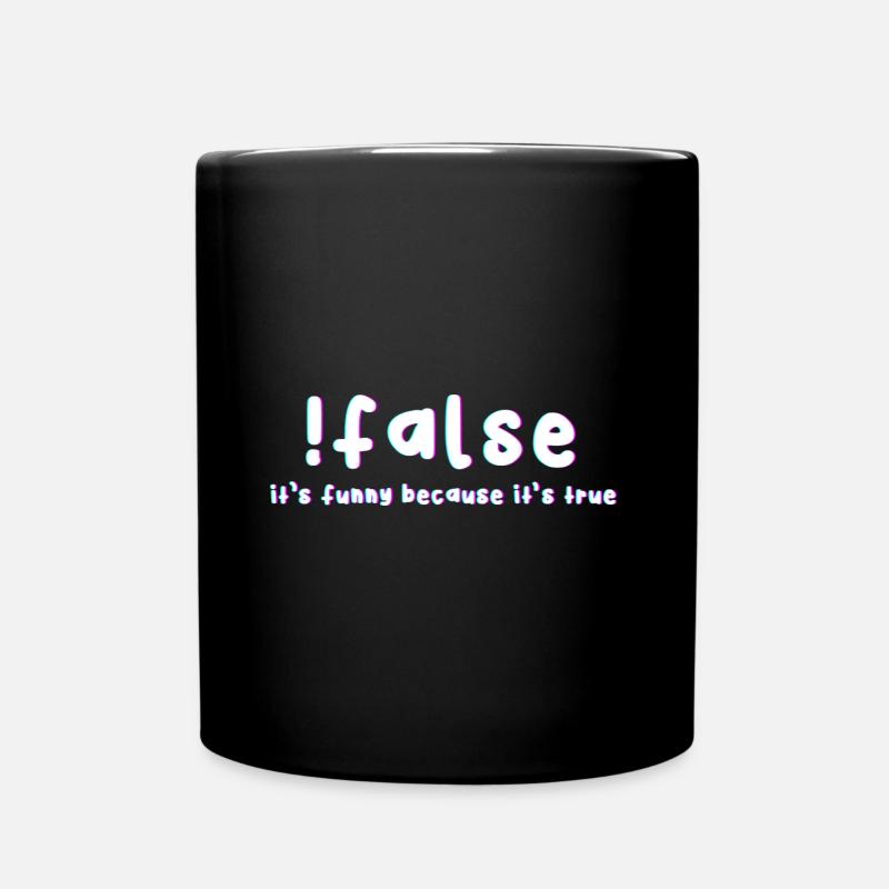 Falsch Es ist lustig, weil es ein echter - Tasse einfarbig - Schwarz