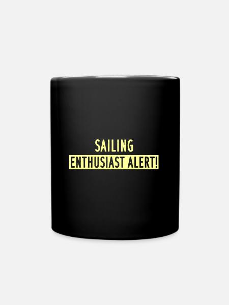 SAILING ENTHUSIAST ALERT! - Tasse einfarbig - Schwarz