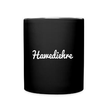 Hawediehre - Bayrische Begrüßung Mundart - Tasse einfarbig - Schwarz - Vorne