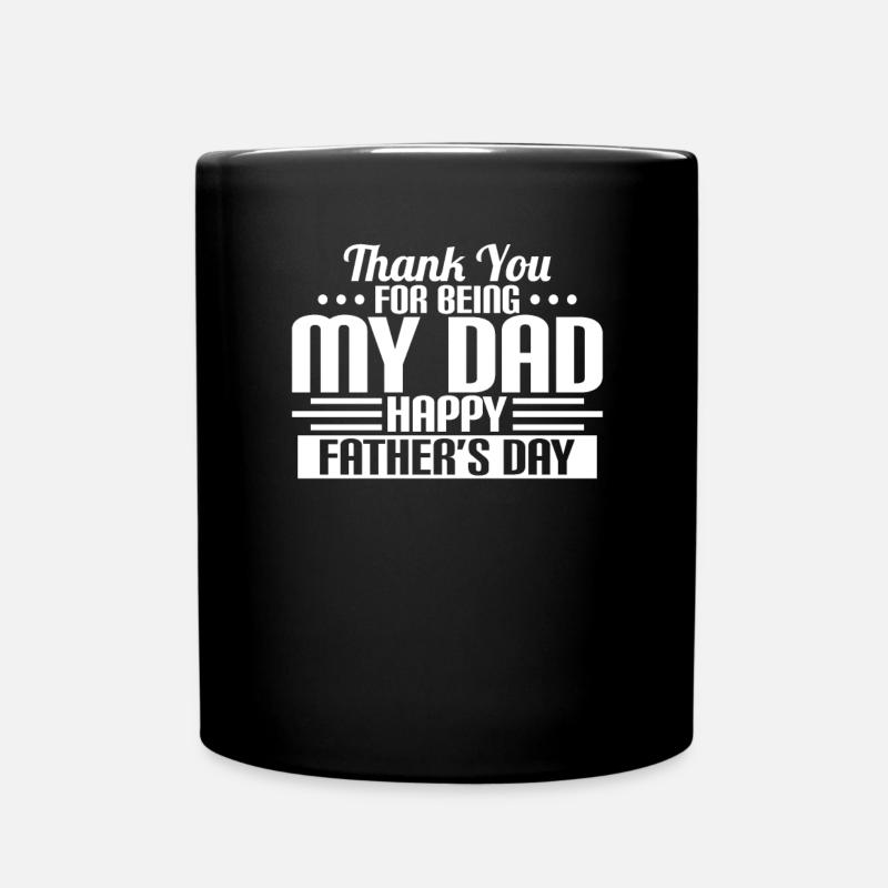 THANK YOU FOR BEING MY DAD - Tasse einfarbig - Schwarz