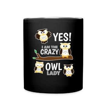 Ladies Yes I Am The Crazy Owl Lady Owls - Full Colour Mug - black - Front