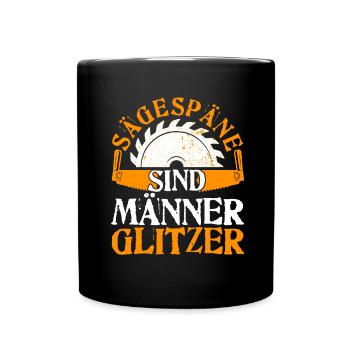 SÄGESPÄNE SIND MÄNNERGLITZER KETTENSÄGE HOLZ - Tasse einfarbig - Schwarz - Vorne