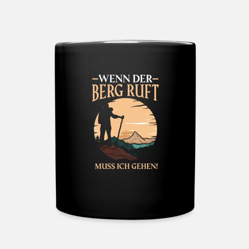 Wenn der Berg ruft, muss ich gehen! - Tasse einfarbig - Schwarz