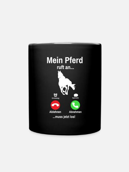 Mein Pferd Ruft An Lustiges Pferde - Tasse einfarbig - Schwarz