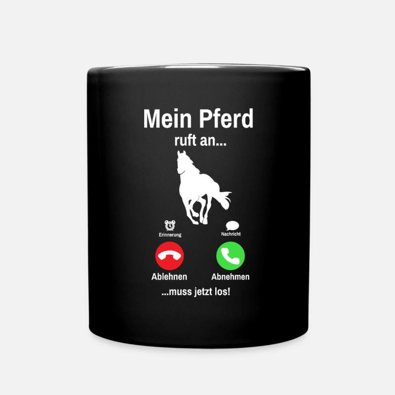 Mein Pferd Ruft An Lustiges Pferde - Tasse einfarbig - Schwarz