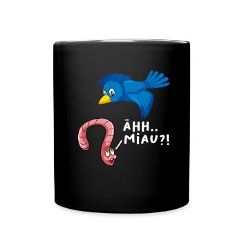 ÄHH Miau?! Lustiges Vogel Wurm Witz mit Spruch - Tasse einfarbig - Schwarz - Vorne
