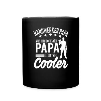 Handwerk Vatertag Geschenk Papa Handwerker - Tasse einfarbig - Schwarz - Vorne