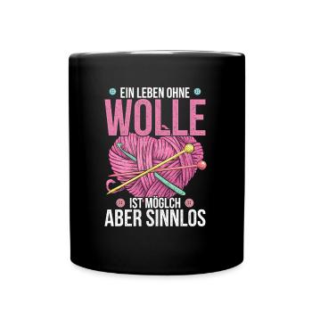 Lustiger Strickerin Wolle Spruch - Tasse einfarbig - Schwarz - Vorne