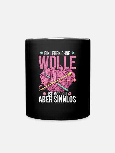 Lustiger Strickerin Wolle Spruch - Tasse einfarbig - Schwarz