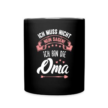 Ich bin die Oma Großmutter Lustige Oma Sprüche - Tasse einfarbig - Schwarz - Vorne