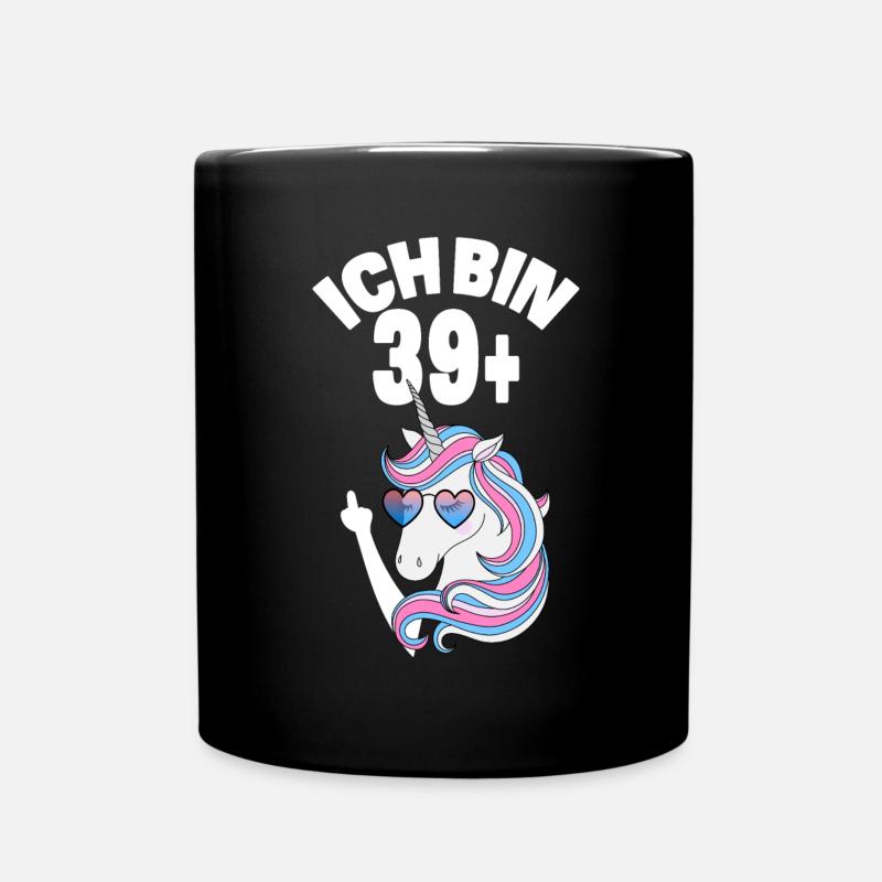 Einhorn Ich Bin 39 Plus 40. Geburtstag Geschenk - Tasse einfarbig - Schwarz
