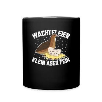 Wachtelzüchter Wachteleier Geflügelzucht - Tasse einfarbig - Schwarz - Vorne