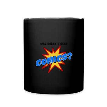 Who doesn´t read comic - Tasse einfarbig - Schwarz - Vorne