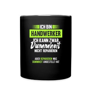 Handwerker Humor lustiger Spruch Geschenk - Tasse einfarbig - Schwarz - Vorne