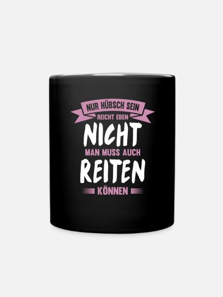 Reiterin Pferdespruch Lustiges Pferde Geschenk - Tasse einfarbig - Schwarz