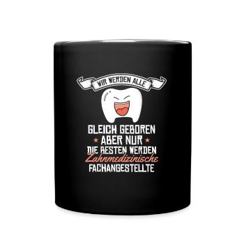 Zahnmedizinische Fachangestellte Spruch - Tasse einfarbig - Schwarz - Vorne