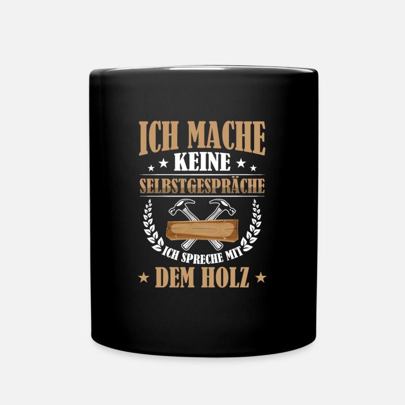 Tischler Spruch Schreiner Beruf - Tasse einfarbig - Schwarz