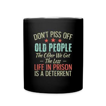 old people, menschen, opa, witz, coole sprüche - Tasse einfarbig - Schwarz - Vorne