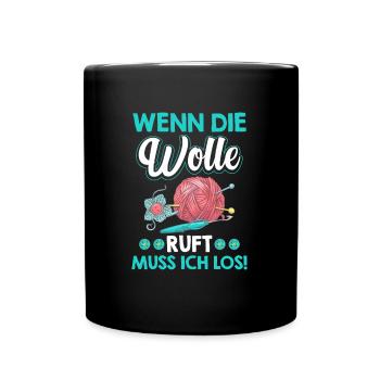 Wolle ruft Spruch Häkeln Häklerin - Tasse einfarbig - Schwarz - Vorne