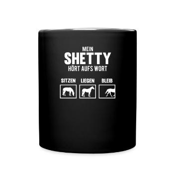 Mein Shetty hört aufs Wort Pferd Reiter Geschenk - Tasse einfarbig - Schwarz - Vorne
