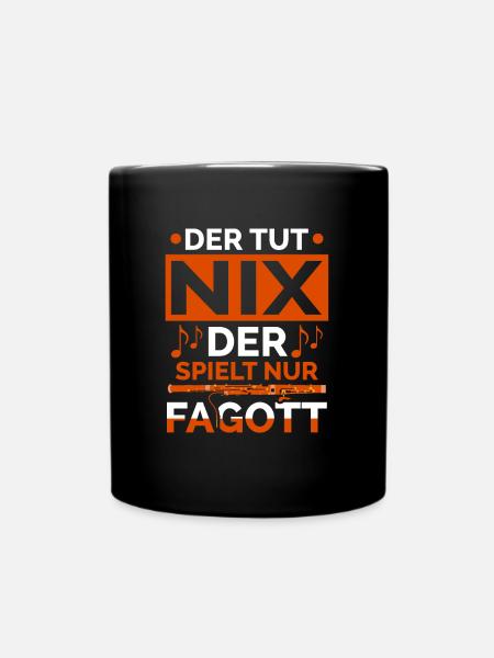 Fagott Spruch Musikinstrument Fagottist - Tasse einfarbig - Schwarz