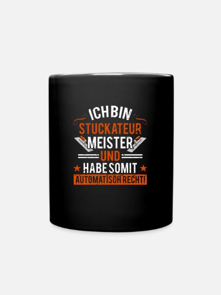 Stuckateur Meister Gipser Verputzer - Tasse einfarbig - Schwarz