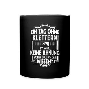 Klettern Spruch Kletterer Lustig Bergsteiger - Tasse einfarbig - Schwarz - Vorne