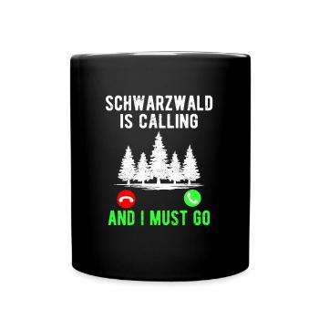 Der Schwarzwald ruft Schwarzwälder - Tasse einfarbig - Schwarz - Vorne