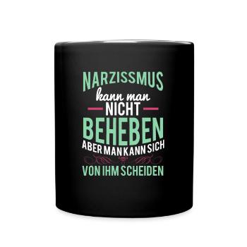 Geschieden Narzissmus Scheidung Exfrau - Tasse einfarbig - Schwarz - Vorne