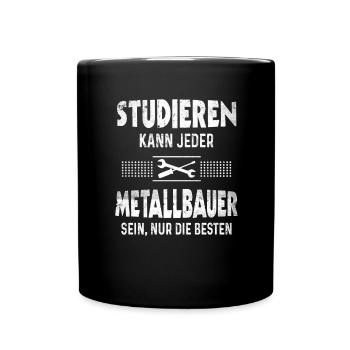 Metallbauer Handwerker Metallbau Schweißer - Tasse einfarbig - Schwarz - Vorne