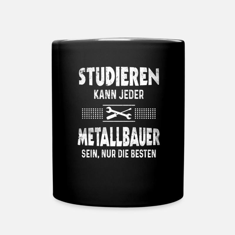 Metallbauer Handwerker Metallbau Schweißer - Tasse einfarbig - Schwarz