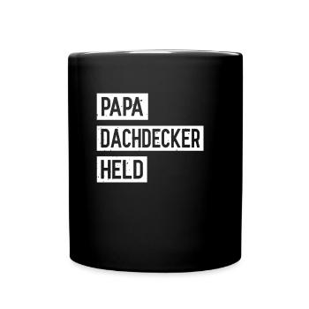 Papa Dachdecker Held Vater Dachdecken Spruch Vater - Tasse einfarbig - Schwarz - Vorne