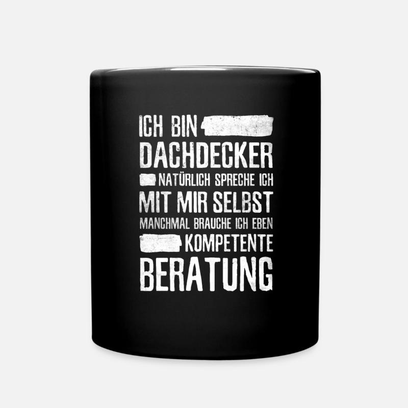 Dachdecker Kompetente Beratung Handwerker - Tasse einfarbig - Schwarz