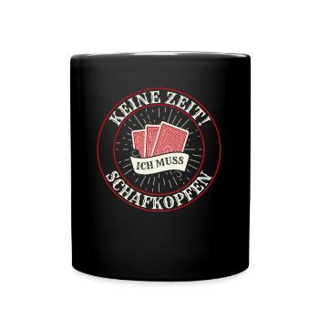 Keine Zeit Schafkopfen Kartenspiel Schafkopf - Tasse einfarbig - Schwarz - Vorne