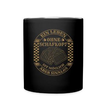 Ein Leben ohne Schafkopf Kartenspiel Schafkopfen - Tasse einfarbig - Schwarz - Vorne