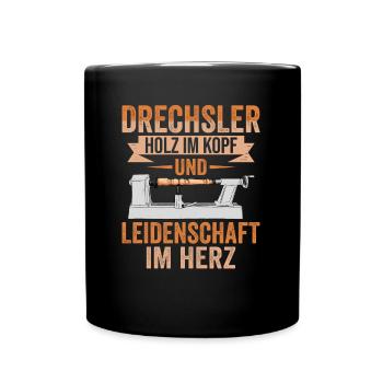 Drechsler Leidenschaft Drechselbank Drechseln - Tasse einfarbig - Schwarz - Vorne