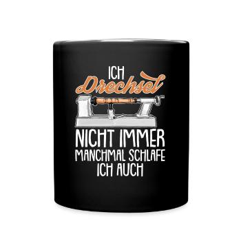 Drechsler Drechsel nicht immer Drechselbank Drechs - Tasse einfarbig - Schwarz - Vorne