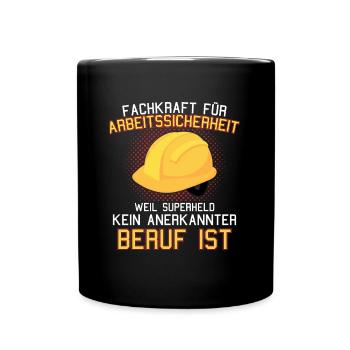 Arbeitssicherheit Fachkraft Sifa Spruch - Tasse einfarbig - Schwarz - Vorne