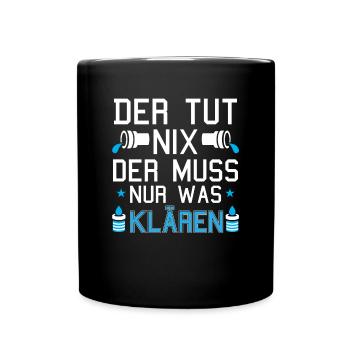 Abwassertechniker der tut nix Abwasser Kläranlage - Tasse einfarbig - Schwarz - Vorne