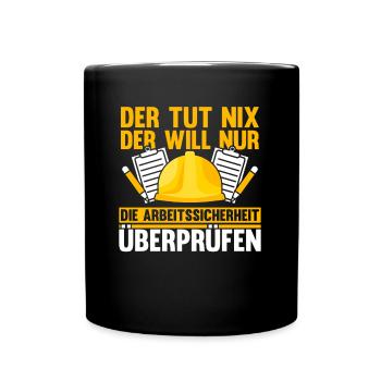 Arbeitssicherheit Fachkraft der tut nix Sifa - Tasse einfarbig - Schwarz - Vorne