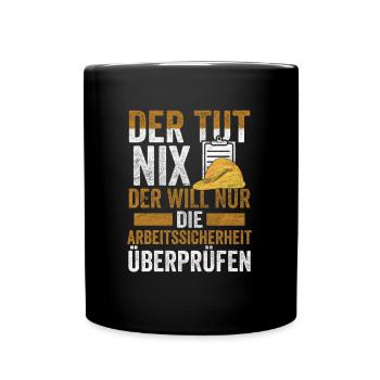 Arbeitssicherheit Fachkraft der tut nix Sifa - Tasse einfarbig - Schwarz - Vorne