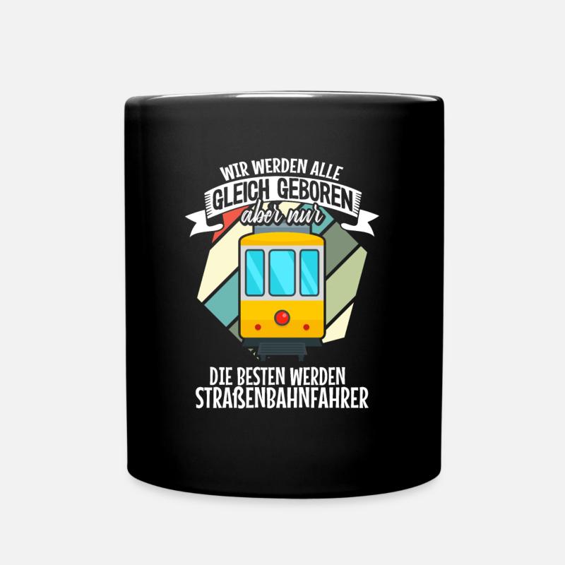 Straßenbahnfahrer nur die Besten Straßenbahn - Tasse einfarbig - Schwarz