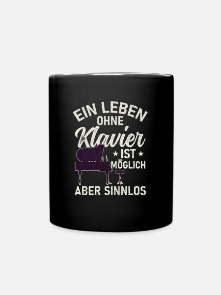Ein Leben ohne Klavier ist sinnlos Piano Pianist - Tasse einfarbig - Schwarz