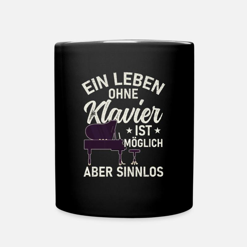 Ein Leben ohne Klavier ist sinnlos Piano Pianist - Tasse einfarbig - Schwarz