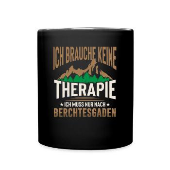 Berchtesgaden keine Therapie Watzmann Wandern - Tasse einfarbig - Schwarz - Vorne