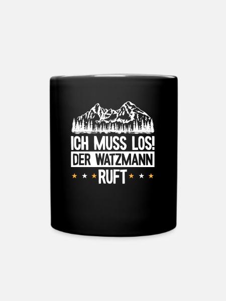 Der Watzmann ruft Berchtesgaden Wandern - Tasse einfarbig - Schwarz