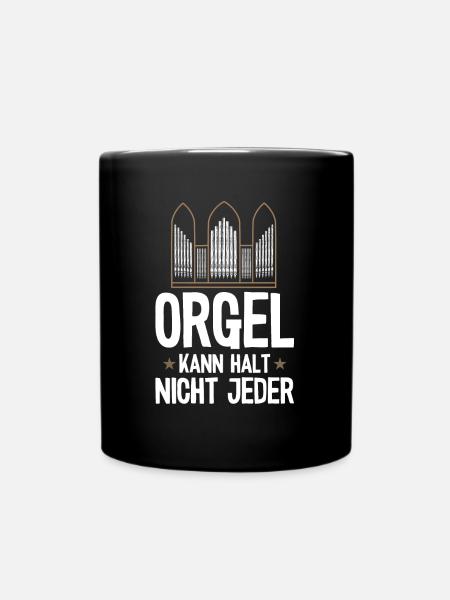 Orgel kann nicht jeder Orgelspieler Pfeifenorgel - Tasse einfarbig - Schwarz