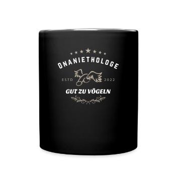 Onaniethologe Gut Zu Vögeln Zweideutiger Sexspruch - Tasse einfarbig - Schwarz - Vorne